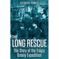 The Long Rescue: The Story of the Tragic Greely Expedition - Paperback
