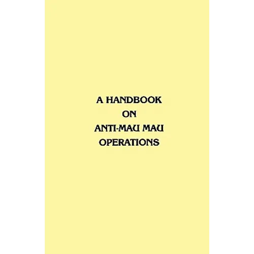 A Handbook on Anti-Mau Mau Operations - Paperback