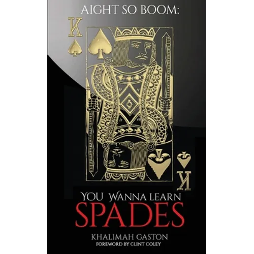 Aight So Boom: Wanna Learn Spades - Paperback