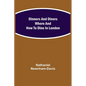 Dinners and Diners Where and How to Dine in London - Paperback