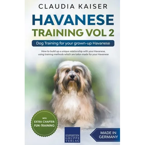Havanese Training Vol 2 - Dog Training for Your Grown-up Havanese - Paperback