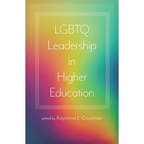 LGBTQ Leadership in Higher Education - Hardcover
