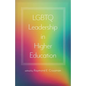 LGBTQ Leadership in Higher Education - Hardcover