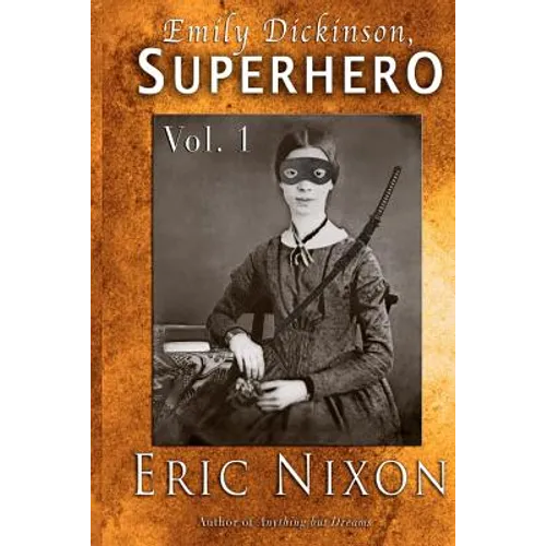 Emily Dickinson, Superhero - Vol. 1 - Paperback