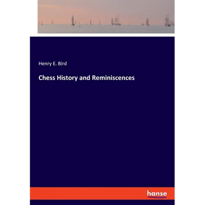 Chess History and Reminiscences - Paperback