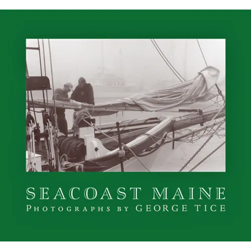 Seacoast Maine: Photographs by George Tice - Paperback