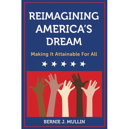 Reimagining America's Dream: Making It Attainable for All - Hardcover