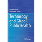 Technology and Global Public Health - Hardcover