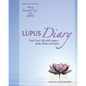 Lupus Diary: Track Your Life with Lupus--Body, Mind, and Spirit - Paperback