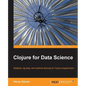 Clojure for Data Science - Paperback