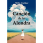 Canción de la Alondra: Song of the Lark, Spanish edition - Paperback