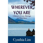Wherever You Are: A Memoir of Love, Marriage, and Brain Injury - Paperback