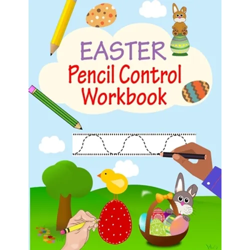 Pencil Control Workbook: Easter Activity Book For Kids, Learn To Draw By Tracing, Practice Tracing Lines For Kids, Pencil Skills Workbook - Paperback
