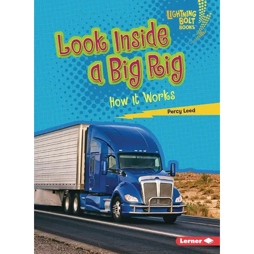 Look Inside a Big Rig: How It Works - Paperback