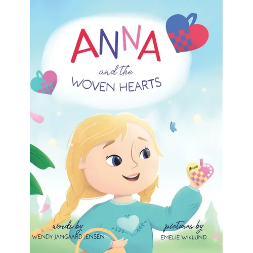 Anna and the Woven Hearts - Hardcover