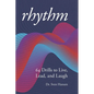 Rhythm: 64 Drills to Live, Lead and Laugh - Paperback