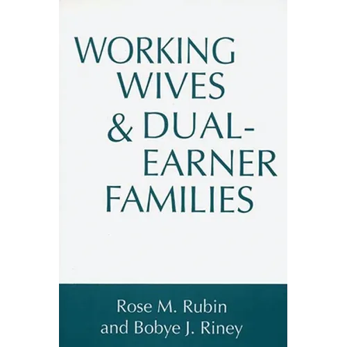 Working Wives and Dual-Earner Families - Hardcover