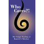 Who Cares?! The Unique Teaching of Ramesh S. Balsekar - Hardcover