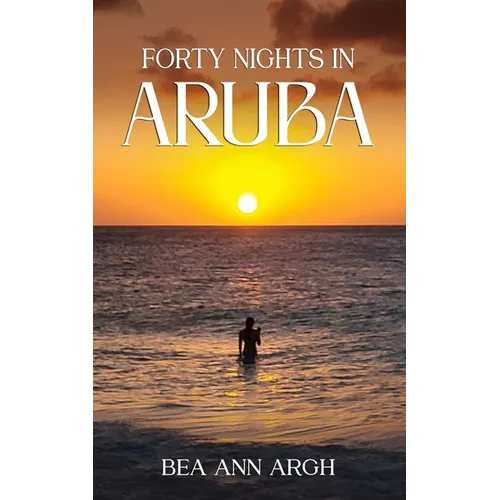 Forty Nights in Aruba - Paperback