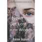 I Never Get Lost in the Woods - Paperback