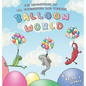 The Adventures of Mr. Froggyface and Friends: Balloon World - Hardcover