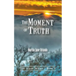 The Moment of Truth - Paperback
