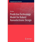 Predictive Technology Model for Robust Nanoelectronic Design - Hardcover