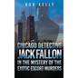 Chicago Detective Jack Fallon in the Mystery of the Exotic Escort Murders - Hardcover