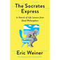 The Socrates Express: In Search of Life Lessons from Dead Philosophers - Hardcover