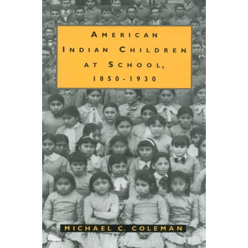 American Indian Children at School, 1850-1930 - Paperback