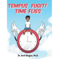 Tempus Fugit! Time Flies - Hardcover