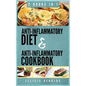 Anti-Inflammatory Complete Diet AND Anti-Inflammatory Complete Cookbook: 2 Books IN 1 - Hardcover