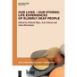 Our Lives - Our Stories: Life Experiences of Elderly Deaf People - Paperback