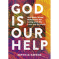 God Is Our Help: Our Daily Bread Reflections for Living with His Love and Strength - Hardcover