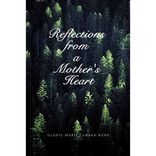 Reflections from a Mother's Heart - Paperback