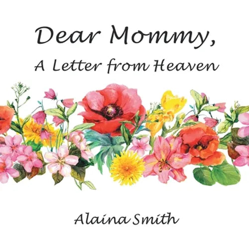 Dear Mommy: A Letter from Heaven - Paperback