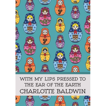 With My Lips Pressed to the Ear of the Earth - Paperback
