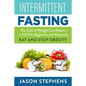 Intermittent Fasting: The Code of Weight Loss Mastery in 2019 for Beginners and Advanced - Eat and Stop Obesity. - Paperback