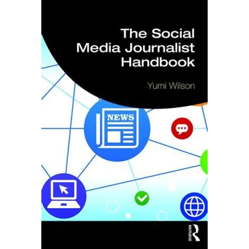 The Social Media Journalist Handbook - Paperback