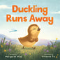 Duckling Runs Away - Hardcover