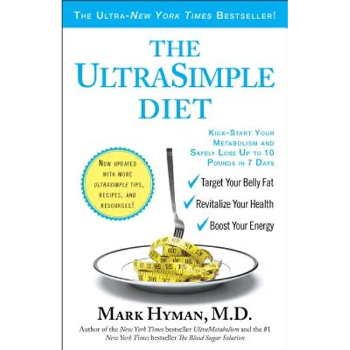 The Ultrasimple Diet: Kick-Start Your Metabolism and Safely Lose Up to 10 Pounds in 7 Days - Paperback