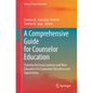 A Comprehensive Guide for Counselor Education: Training Doctoral Learners and New Educators for Counselor Education and Supervision - Paperback