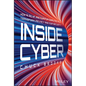 Inside Cyber: How Ai, 5g, Iot, and Quantum Computing Will Transform Privacy and Our Security - Hardcover