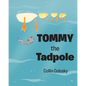 Tommy the Tadpole - Paperback