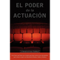El Poder de la Actuacion. El Metodo de Ivana Chubbuck - Paperback