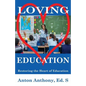 Loving Education: Restoring the Heart of Education - Paperback