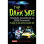 The Dark Side: Real Life Accounts of an NHS Paramedic the Good, the Bad and the Downright Ugly - Paperback