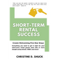 Short-Term Rental Success - Paperback