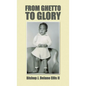 From Ghetto to Glory - Hardcover