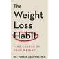The Weight Loss Habit: Take Charge of Your Weight - Paperback